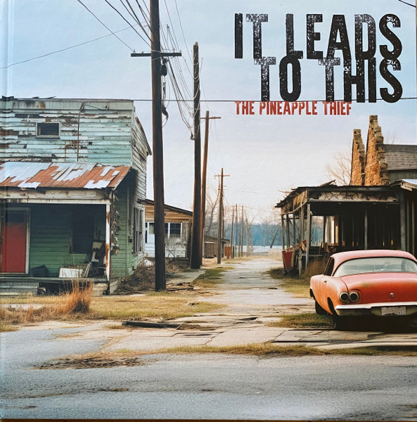 THE PINEAPPLE THIEF: It Leads To This -2024-